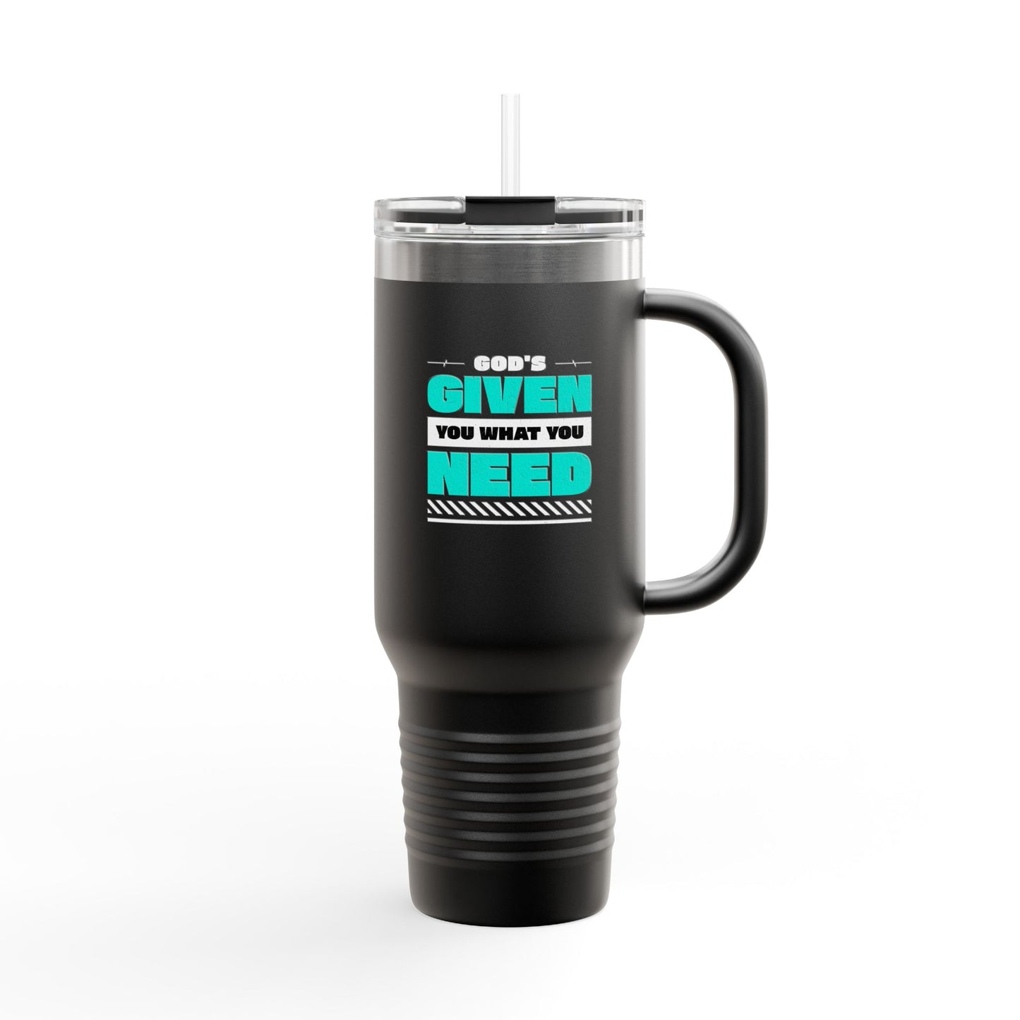 God's Given You What You Need - Insulated Travel Mug, 40oz